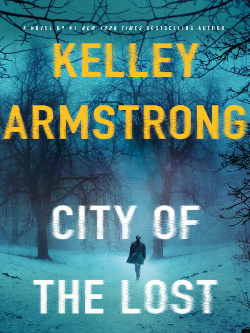 Title details for City of the Lost by Kelley Armstrong - Wait list